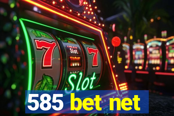 585 bet net